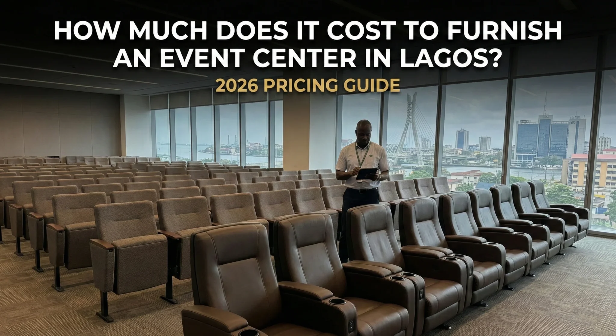 How Much Does it Cost to Furnish an Event Center in Lagos? (2026 Pricing Guide)
