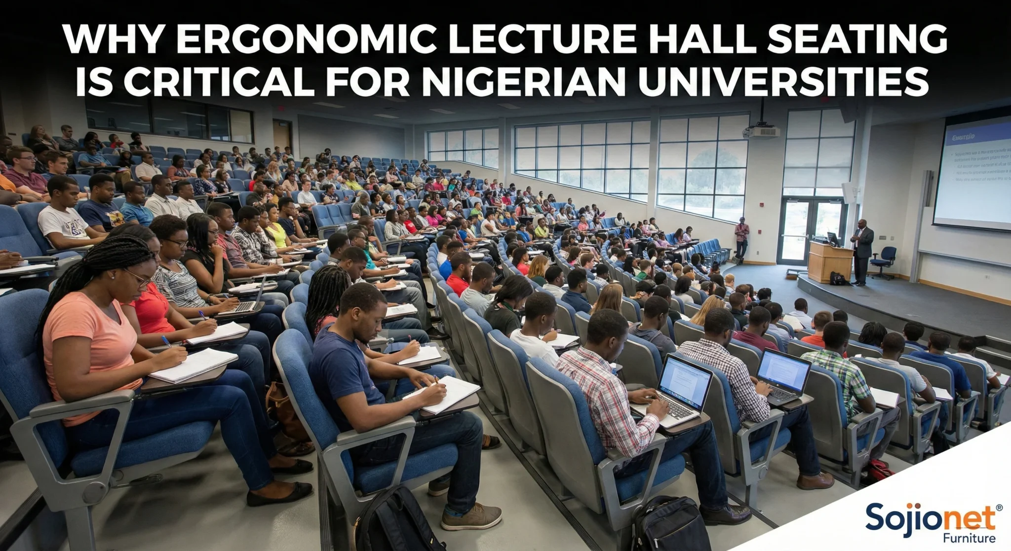 Why Ergonomic Lecture Hall Seating is Critical for Nigerian Universities